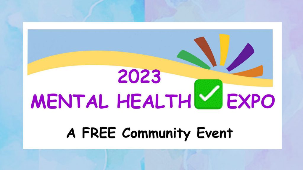 Mental Health Expo 2023 A Free Community Event Barry P. Bonvillain