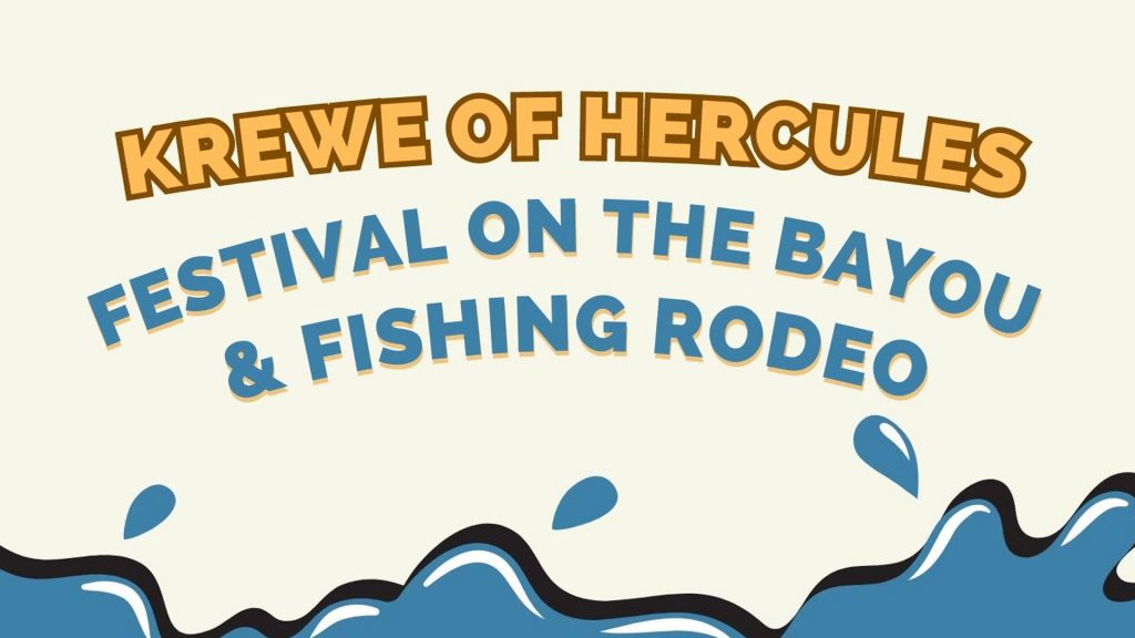 Hercules Festival on the Bayou and Fishing Rodeo Barry P. Bonvillain